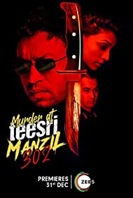 Murder at Teesri Manzil 302 (2021)